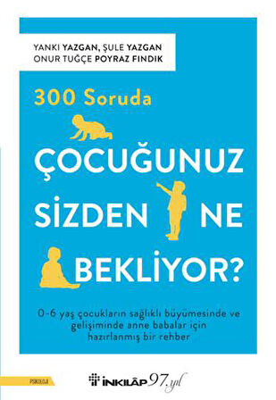 300 Soruda Çocuğunuz Sizden Ne Bekliyor?