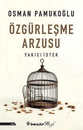 Özgürleşme Arzusu & Yakıcı İstek / Osman Pamukoğlu