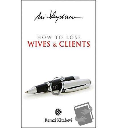 How to Lose Wives and Clients