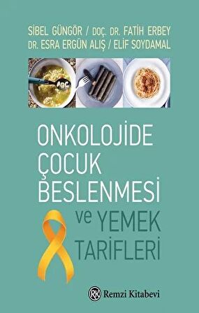 Onkolojide Çocuk Beslenmesi Ve Yemek Tarifleri