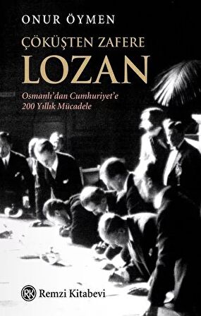 Çöküşten Zafere Lozan