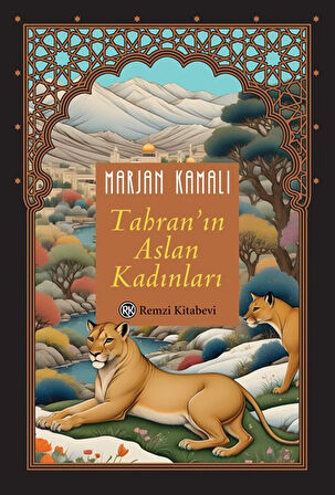 Tahran'ın Aslan Kadınları / Marjan Kamali