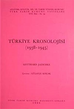 Türkiye Kronolojisi (1938-1945) / Gotthard Jaschke