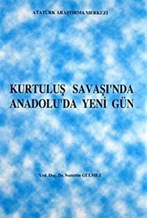 Kurtuluş Savaşı'nda Anadolu'da Yeni Gün