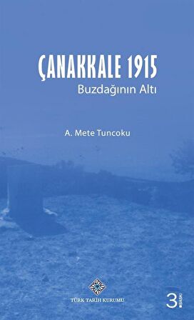 Çanakkale 1915 - Buzdağının Altı