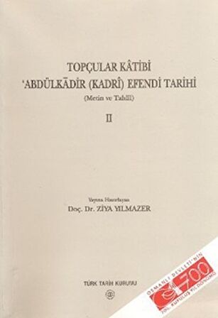 Topçular Katibi Abdülkadir (Kadri) Efendi Tarihi 2. Cilt