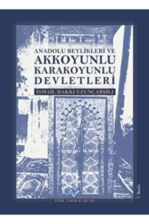 Anadolu Beylikleri ve Akkoyunlu Karakoyunlu Devletleri