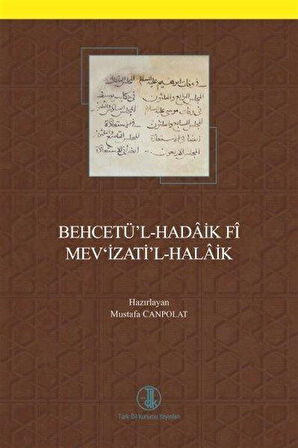 Behcetü'l-Hadaik Fî Mev'izati'l-Halaik / Prof. Dr. Mustafa Canpolat