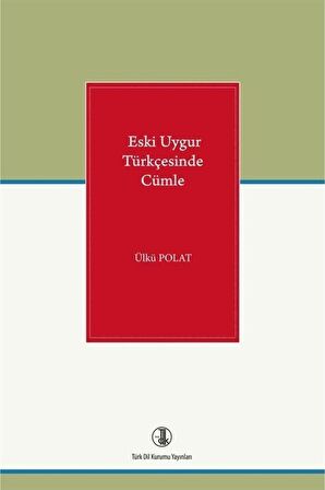 Eski Uygur Türkçesinde Cümle