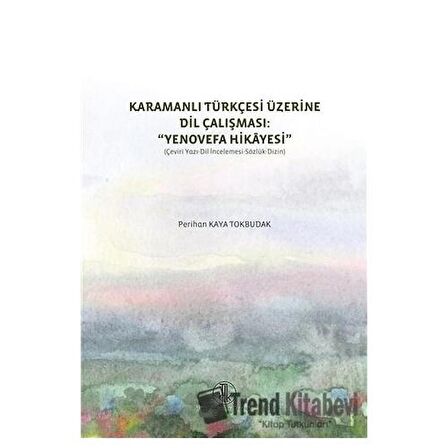 Karamanlı Türkçesi Üzerine Dil Çalışması: Yenovefa Hikayesi