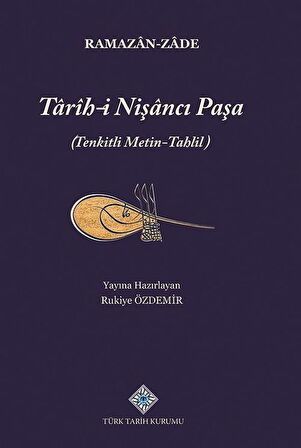 Tarih-i Nişancı Paşa (Tenkitli Metin-Tahlil) / Ramazan-Zade