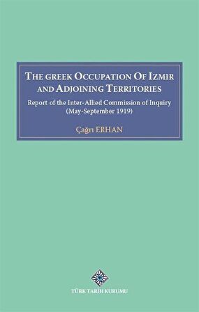 The Greek Occupation Of İzmir And Adjoining Territories / Çağrı Erhan