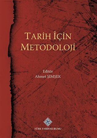 Tarih İçin Metodoloji / Kolektif