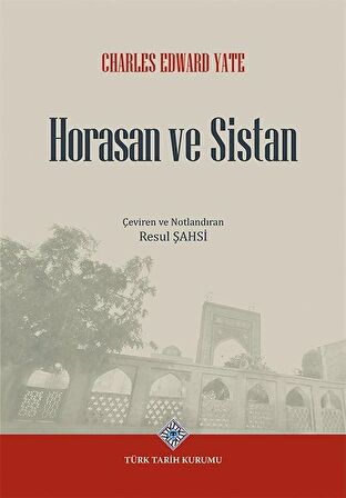 Horasan ve Sistan / Charles Edward Yate