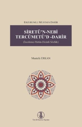 Erzurumlu Mustafa Darir Siretü'n- Nebi Tercümetü'd- Darir