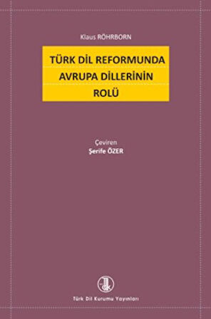 Türk Dil Reformunda Avrupa Dillerinin Rolü