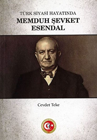 Türk Siyasi Hayatında Memduh Şevket Esendal
