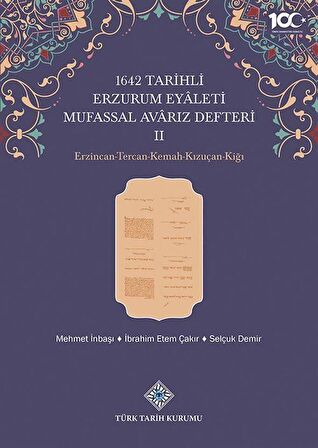 1642 Tarihli Erzurum Eyaleti Mufassal Avarız Defteri II Erzincan-Tercan-Kemah-Kızuçan-Kiği / Kolektif