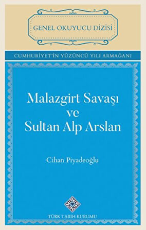 Malazgirt Savaşı ve Sultan Alp Arslan