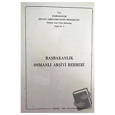 Başbakanlık Osmanlı Arşivi Rehberi