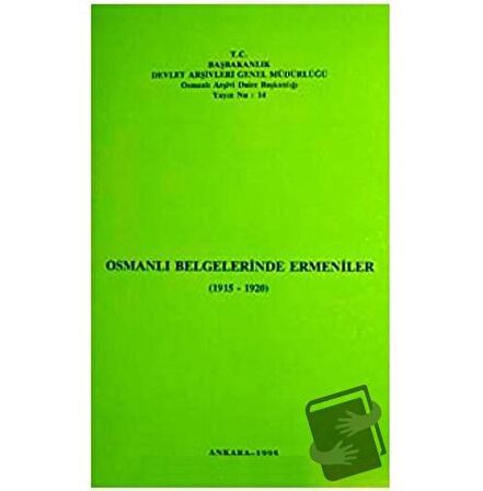 Osmanlı Belgelerinde Ermeniler (1915 - 1920)