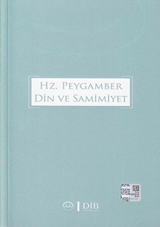 Hz. Peygamber Din ve Samimiyet
