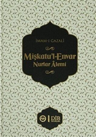 Mişkatu'l-Envar Nurlar Alemi (Ciltli) / İmam Gazali