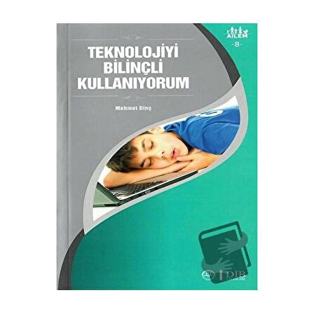 Teknolojiyi Bilinçli Kullanıyorum Ailem 8