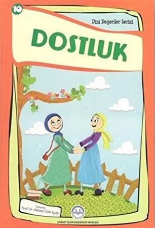 Dostluk Dini Değerler Serisi 10 / Kolektif
