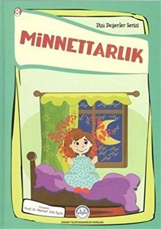 Minnettarlık Dini Değerler Serisi 8 / Kolektif
