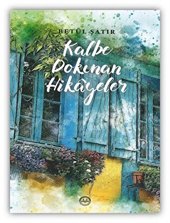 Kalbe Dokunan Hikayeler