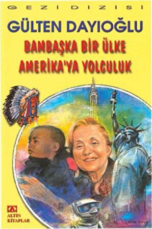 Bambaşka Bir Ülke Amerika’ya Yolculuk