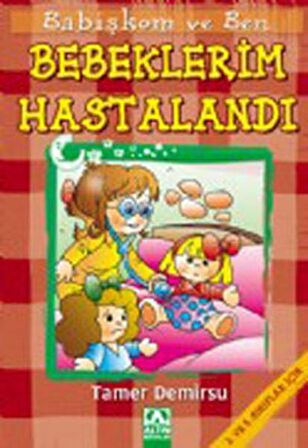Babişkom ve Ben: Bebeklerim Hastalandı