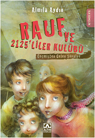 Kitap: Geçmişten Gelen Şövalye / Rauf ve 2125'liler Kulübü