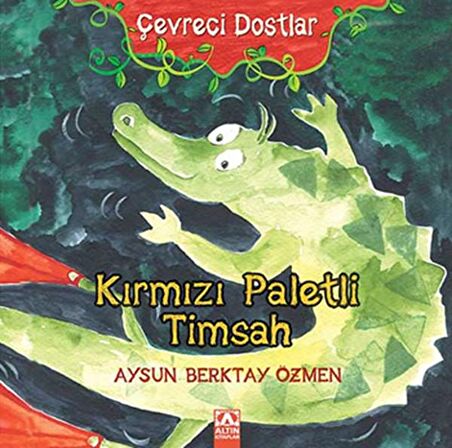 Çevreci Dostlar - Kırmızı Paletli Timsah