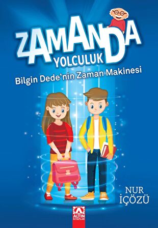 Zamanda Yolculuk - Bilgin Dede'nin Zaman Makinesi