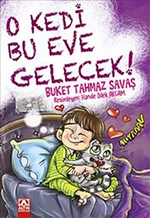 O Kedi Bu Eve Gelecek!