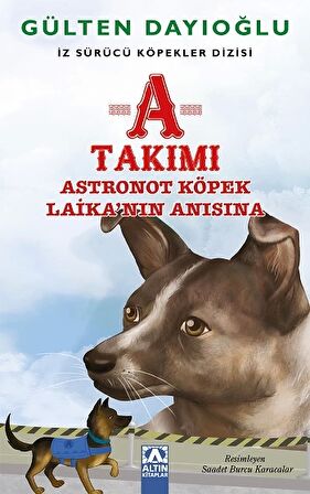 A Takımı - Astronot Köpek Laika'nın Anısına