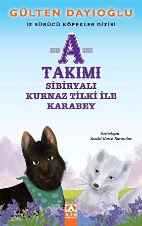 A Takımı - Sibiryalı Kurnaz Tilki ile Karabey