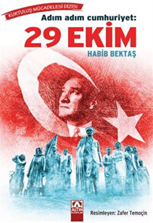 Adım Adım Cumhuriyet: 29 Ekim / Habib Bektaş