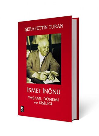 İsmet İnönü Yaşamı, Dönemi ve Kişiliği (Ciltli)