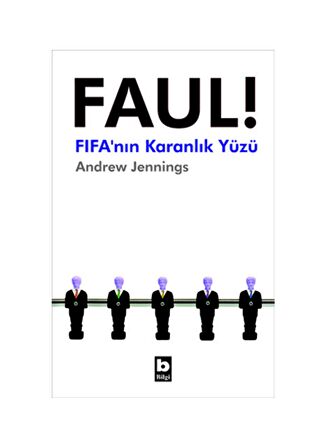 Faul! FIFA’nın Karanlık Yüzü