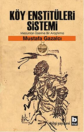 Köy Enstitüleri Sistemi Mezunları Üzerine Bir Araştırma