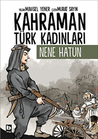 Kahraman Türk Kadınları Nene Hatun