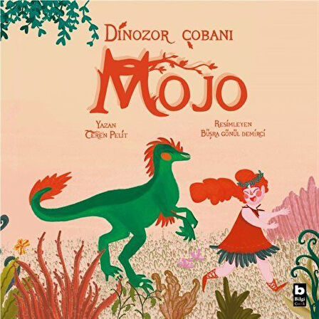 Dinozor Çobanı Mojo / Ceren Pelit