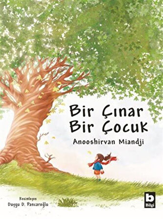 Bir Çınar Bir Çocuk / Anooshirvan  Miandji