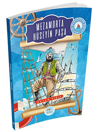 Büyük Denizciler Serisi - Mezamorta Hüseyin Paşa