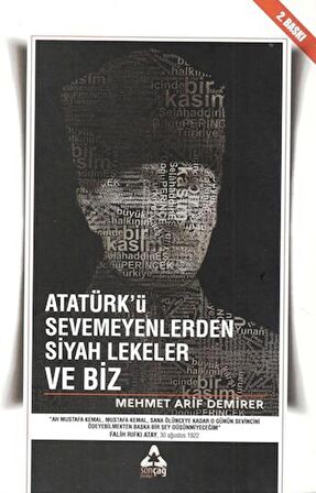 Atatürk'ü Sevmeyenlerden Siyah Lekeler ve Biz