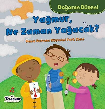 Doğanın Düzeni - Yağmur, Ne Zaman Yağacak?