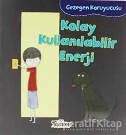 Gezegen Koruyucusu - Kolay Kullanılabilir Enerji